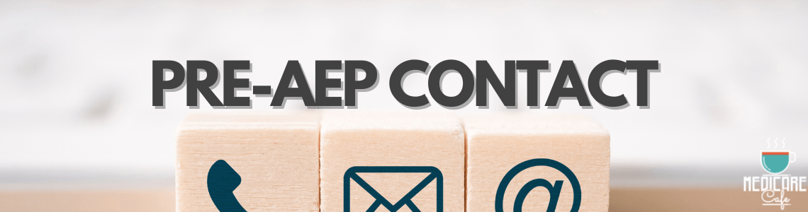 Pre-AEP Contact