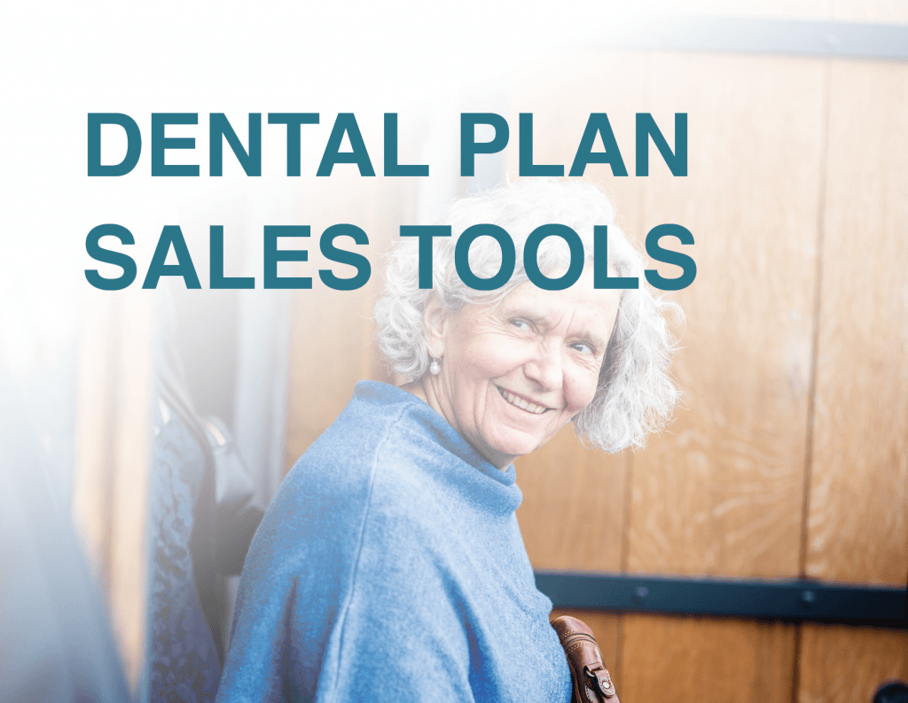dental plan sales tools for agents from senior marketing specialists medicare FMO