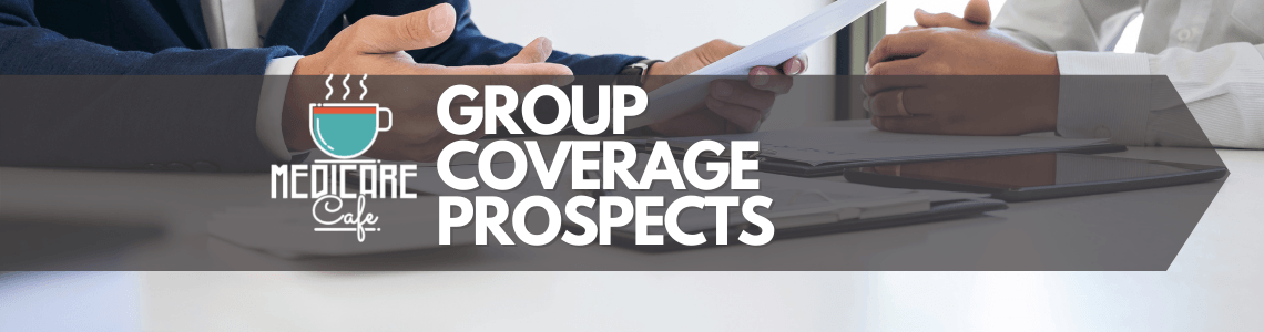 Medicare Group Coverage Prospects